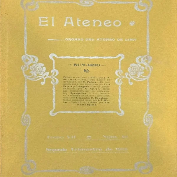 EL ATENEO. ORGANO DEL ATENEO DE LIMA. TOMO VII – NÚMERO 40 – SEGUNDO TRIMESTRE DE 1906
