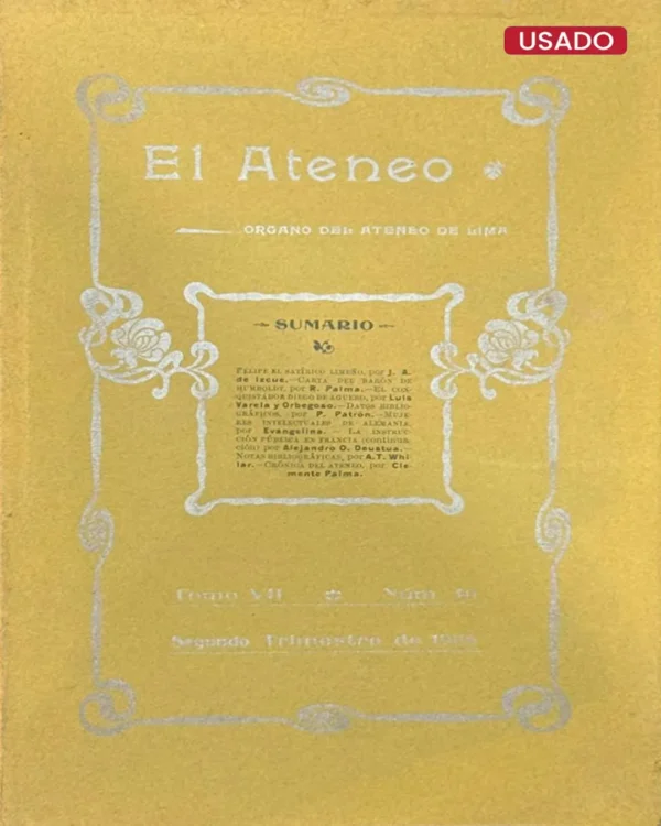 EL ATENEO. ORGANO DEL ATENEO DE LIMA. TOMO VII – NÚMERO 40 – SEGUNDO TRIMESTRE DE 1906