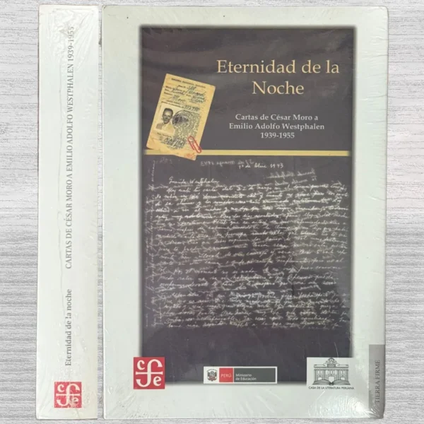 ETERNIDAD DE LA NOCHE: CARTAS DE CÉSAR MORO A EMILIO ADOLFO WESTPHALEN (1939 – 1955)