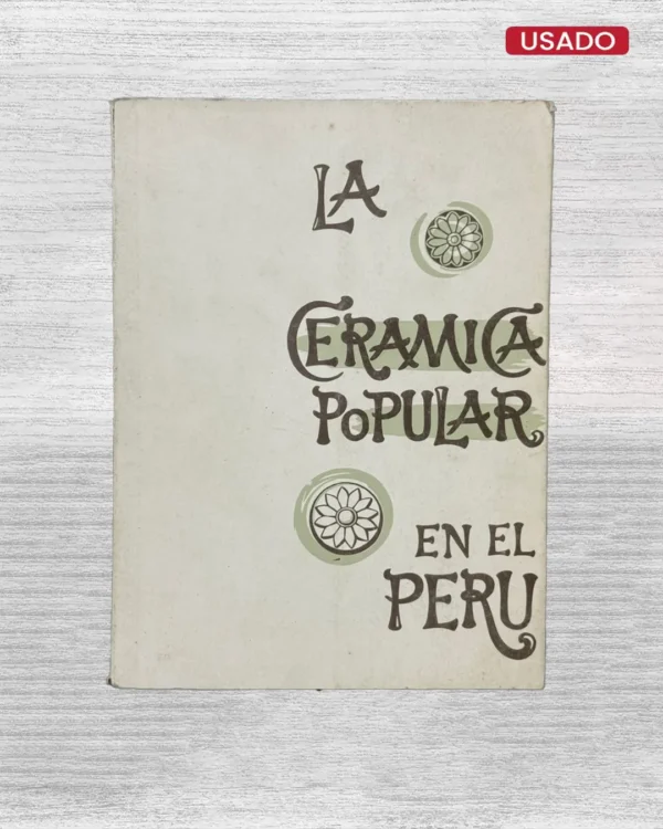 LA CERÁMICA POPULAR EN EL PERÚ