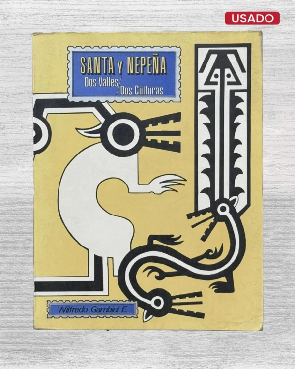 SANTA Y NEPEÑA: DOS VALLES / DOS CULTURAS