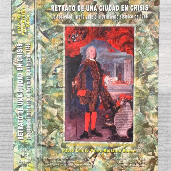 RETRATO DE UNA CIUDAD EN CRISIS: LA SOCIEDAD LIMEÑA ANTE EL MOVIMIENTO SÍSMICO DE 1746”