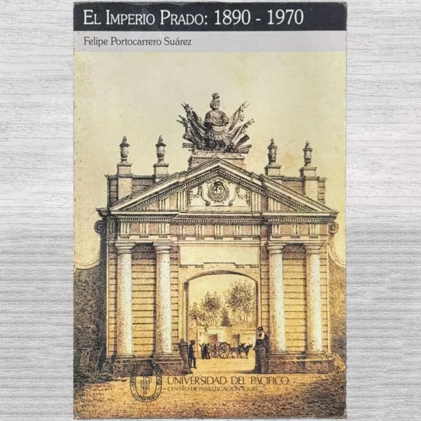EL IMPERIO PRADO: 1890-1970
