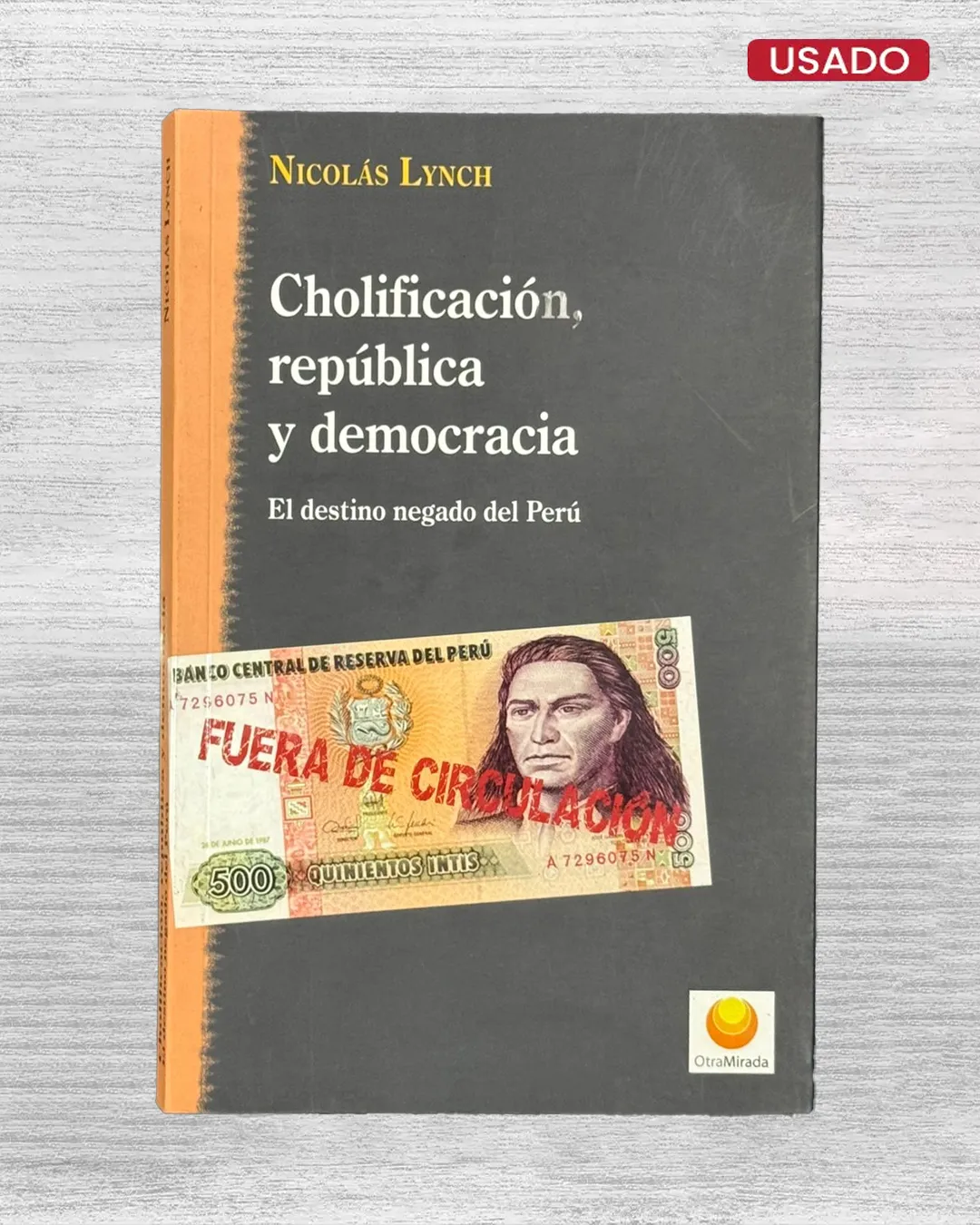 CHOLIFICACION, REPUBLICA Y DEMOCRACIA: EL DESTINO NEGADO DEL PERU