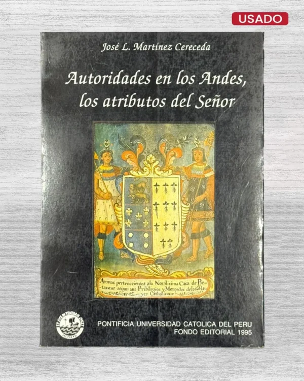 AUTORIDADES EN LOS ANDES, LOS ATRIBUTOS DEL SEÑOR