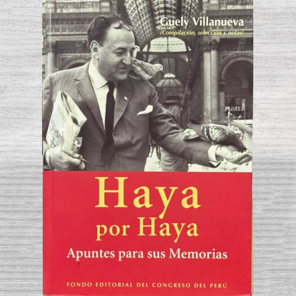 HAYA POR HAYA, APUNTES PARA SUS MEMORIAS