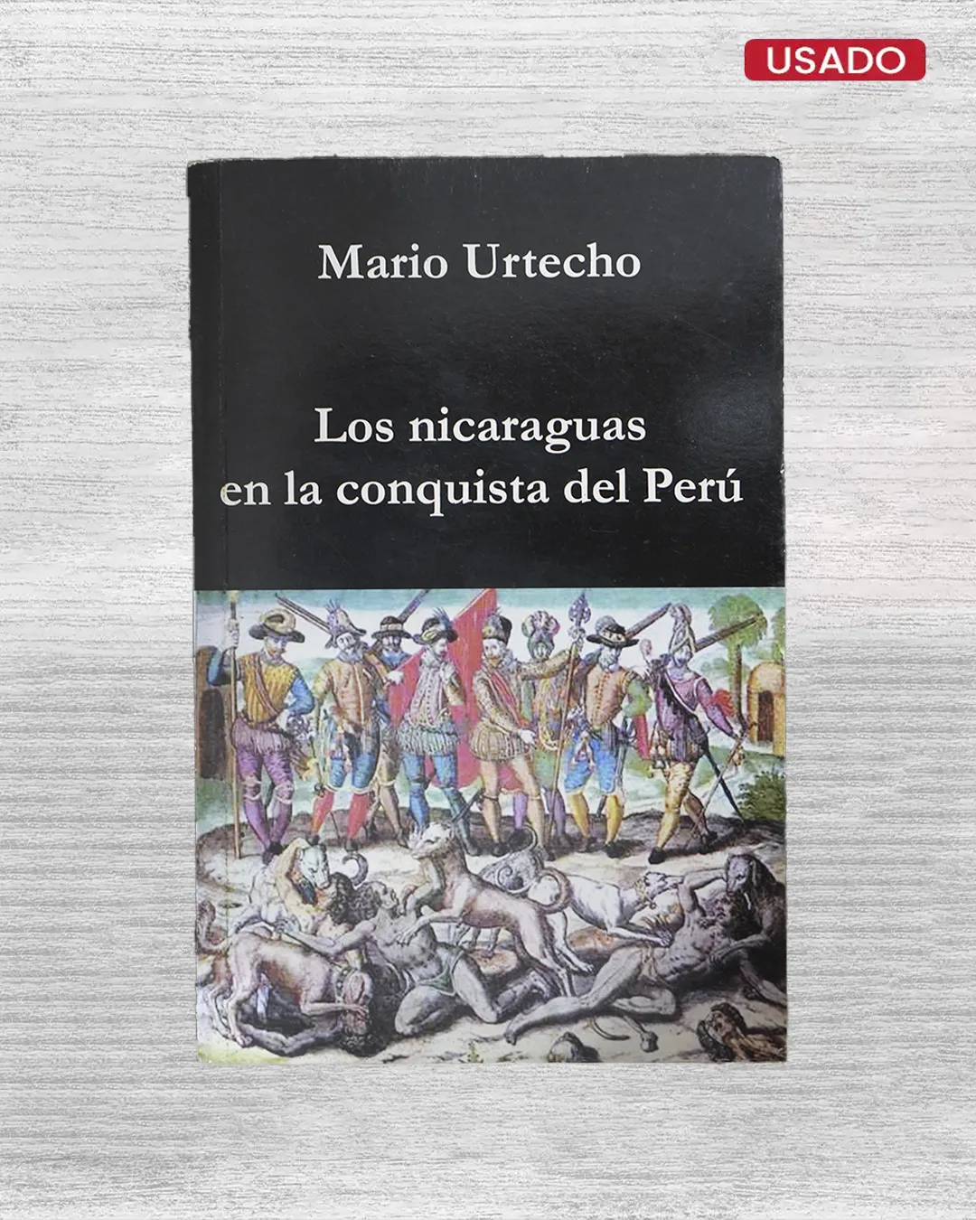 LOS NICARAGUAS EN LA CONQUISTA DEL PERÚ