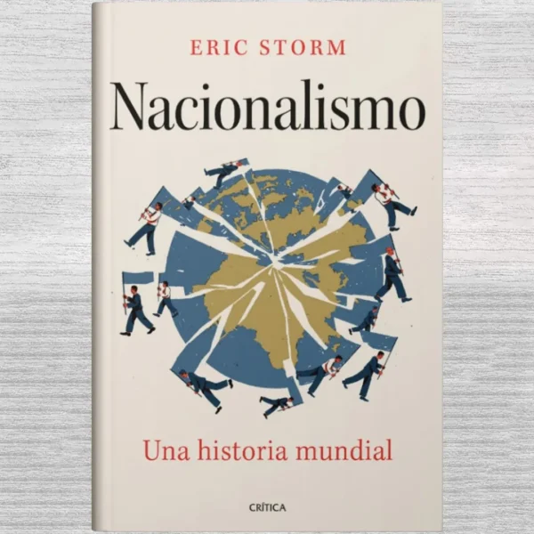 NACIONALISMO: UNA HISTORIA MUNDIAL