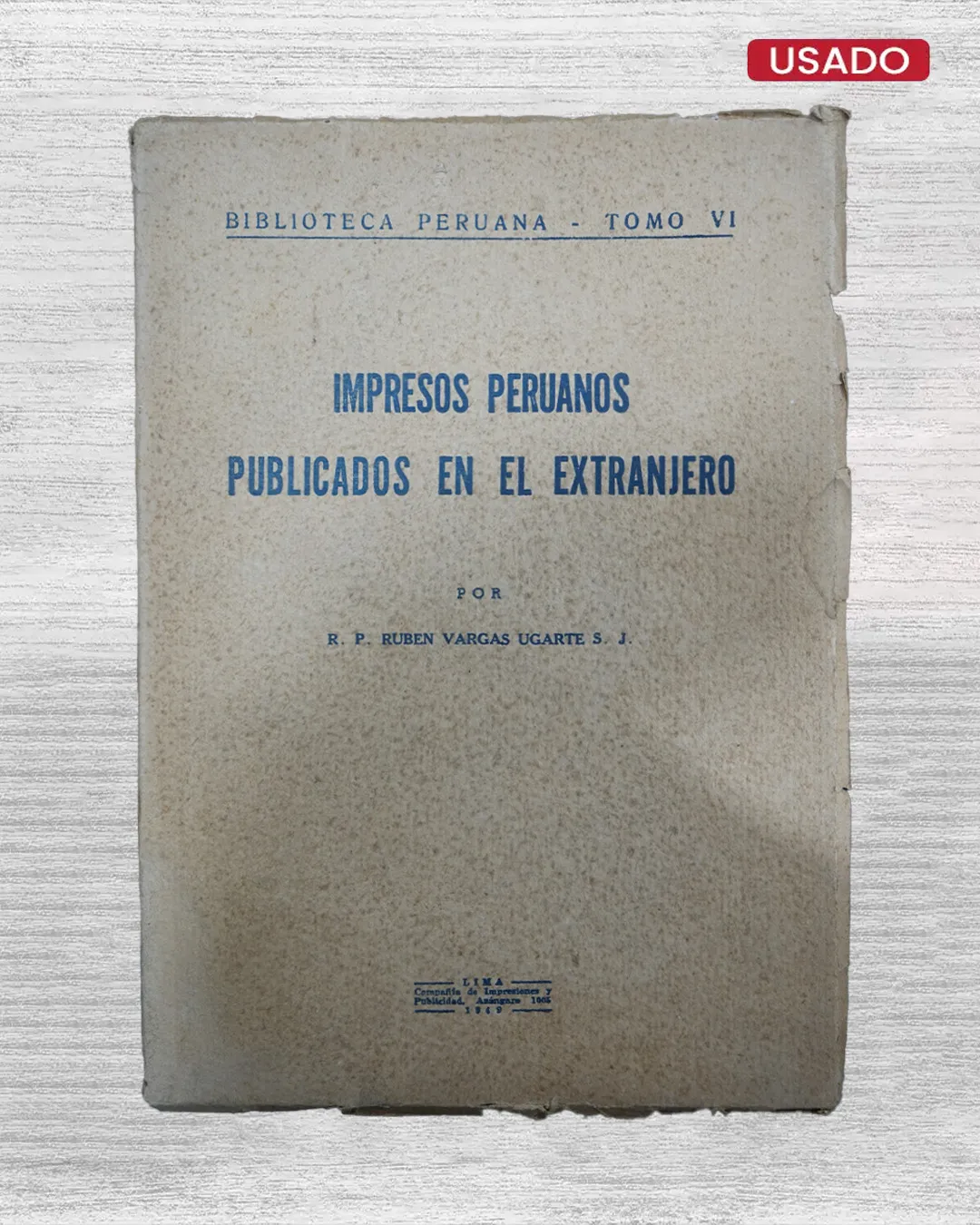 IMPRESOS PERUANOS PUBLICADOS EN EL EXTRANJERO