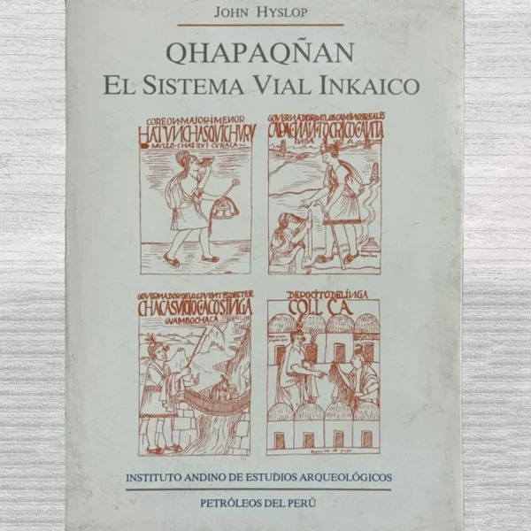 QHAPAQÑAN. EL SISTEMA VIAL INKAICO