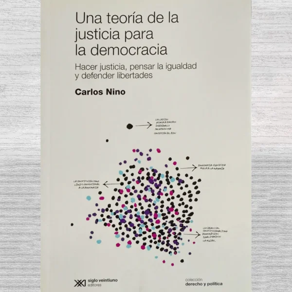 UNA TEORÍA DE LA JUSTICIA PARA LA DEMOCRACIA
