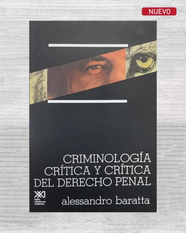 CRIMINOLOGÍA CRÍTICA Y CRÍTICA DEL DERECHO PENAL