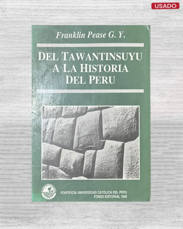 DEL TAWANTINSUYU A LA HISTORIA DEL PERÚ