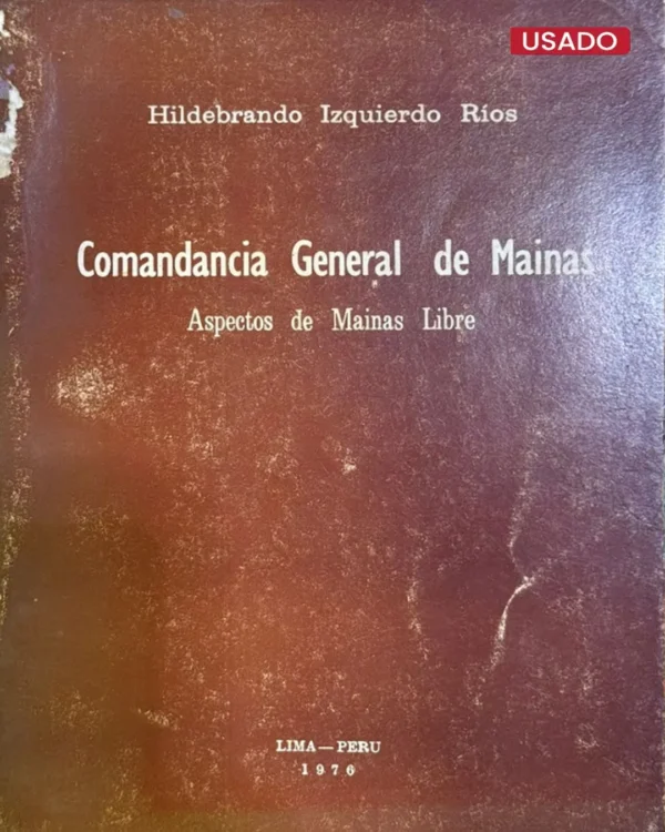 COMANDANCIA GENERAL DE MAINAS. ASPECTOS DE MAINAS LIBRE