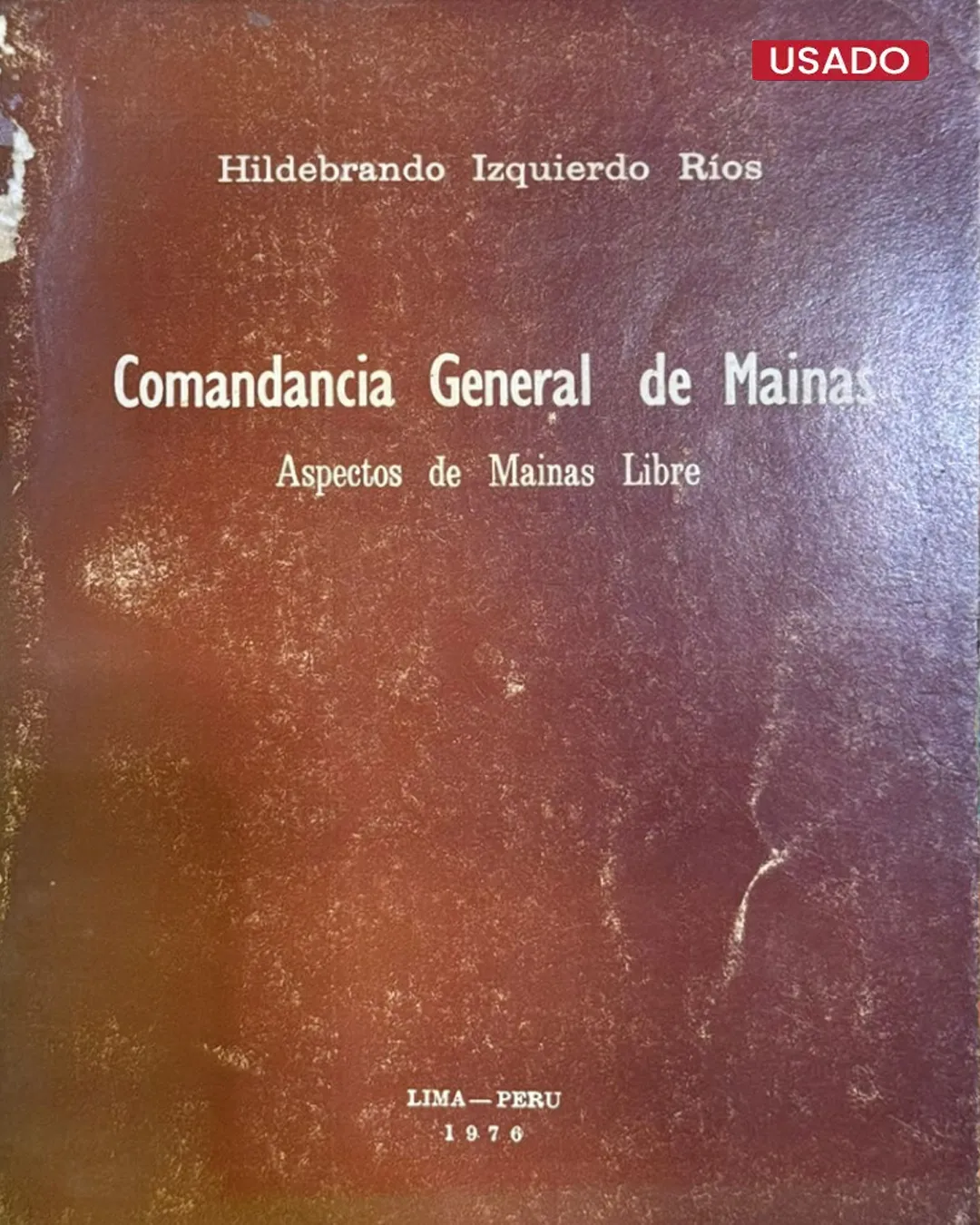 COMANDANCIA GENERAL DE MAINAS. ASPECTOS DE MAINAS LIBRE
