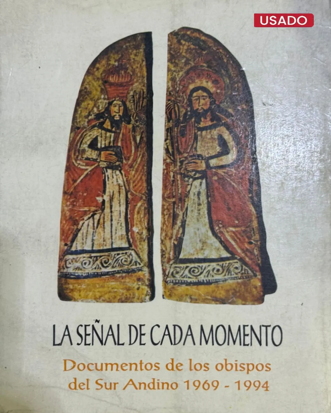 LA SEÑAL DE CADA MOMENTO. DOCUMENTO DE LOS OBISPOS DEL SUR ANDINO 1969 – 1994
