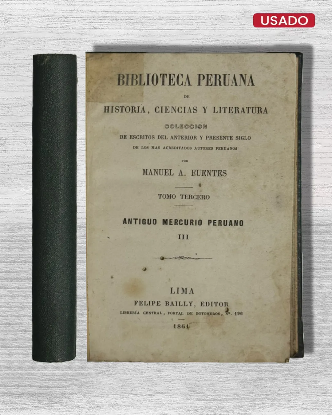 ANTIGUO MERCURIO PERUANO – TOMO TERCERO (ESCRITOS SOBRE HISTORIA, VIAJES, MISIONES Y DESCRIPCIONES GEOGRÁFICAS Y POLÍTICAS)