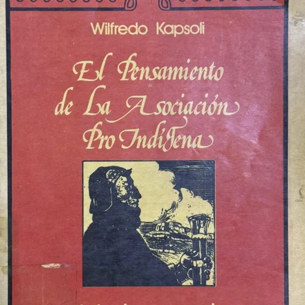 EL PENSAMIENTO DE LA ASOCIACIÓN PRO INDÍGENA