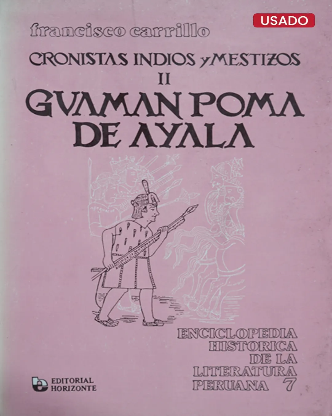 CRONISTAS INDIOS Y MESTIZOS II: GUAMAN POMA DE AYALA