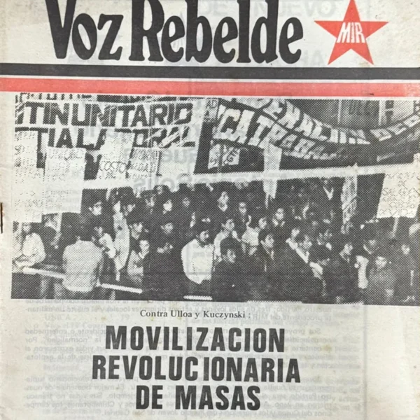 MIR – VOZ REBELDE. CONTRA ULLOA Y KUCZYNSKI: MOVILIZACIÓN REVOLUCIONARIA DE MASAS