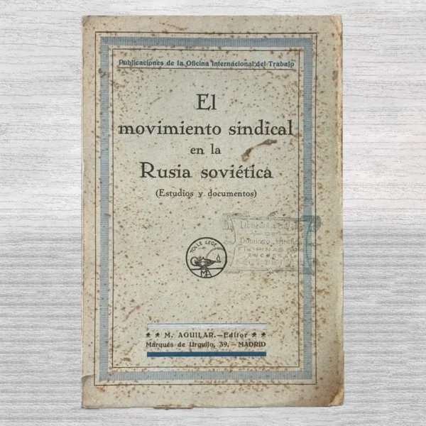 EL MOVIMIENTO SINDICAL EN LA RUSIA SOVIÉTICA (ESTUDIOS Y DOCUMENTOS)
