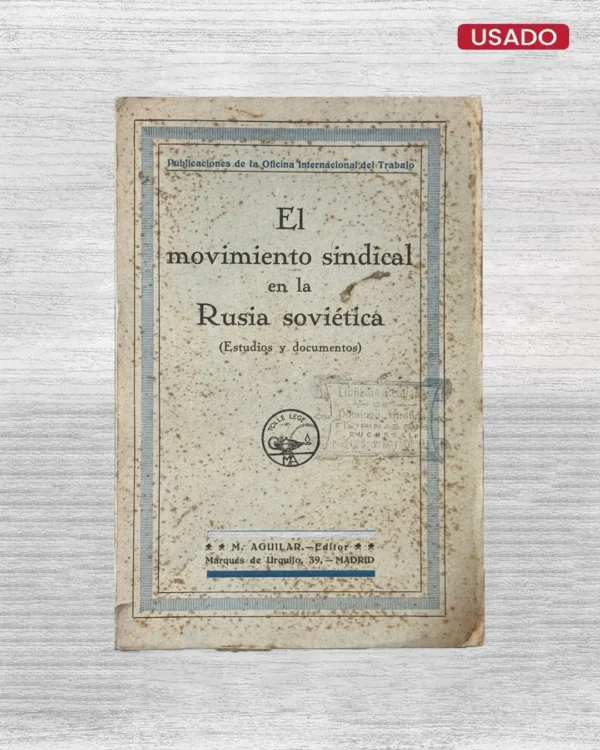 EL MOVIMIENTO SINDICAL EN LA RUSIA SOVIÉTICA (ESTUDIOS Y DOCUMENTOS)