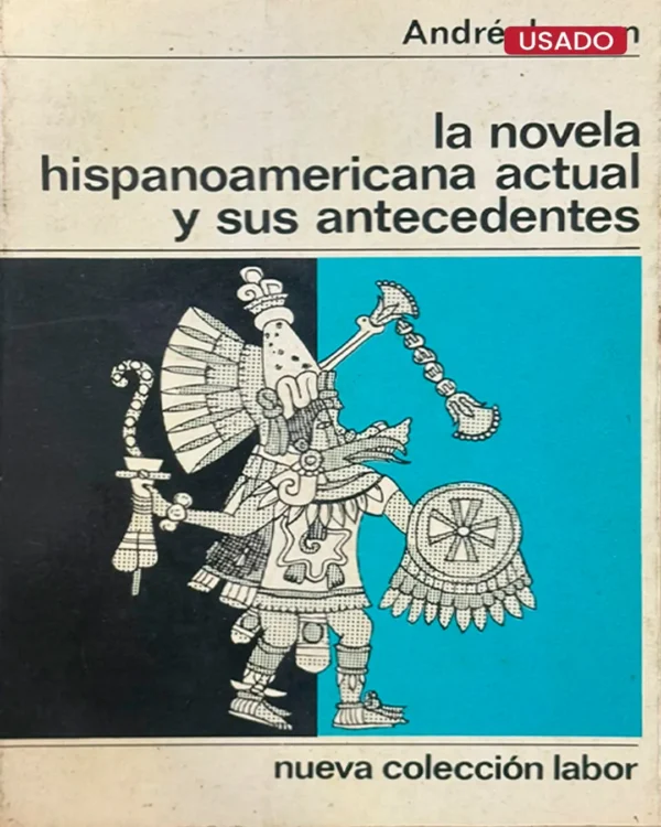 LA NOVELA HISPANOAMERICANA ACTUAL Y SUS ANTECEDENTES