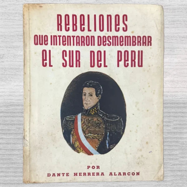 REBELIONES QUE INTENTARON DESMEMBRAR EL SUR DEL PERÚ
