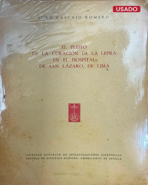EL PLEITO DE LA CURACIÓN DE LA LEPRA EN EL HOSPITAL DE SAN LÁZARO, DE LIMA