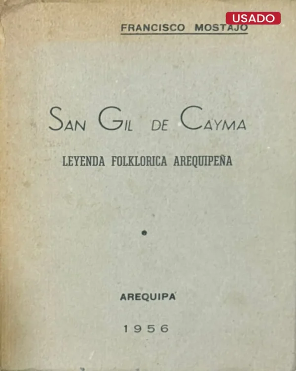 SAN GIL DE CAYMA. LEYENDA FOLKLÓRICA AREQUIPEÑA