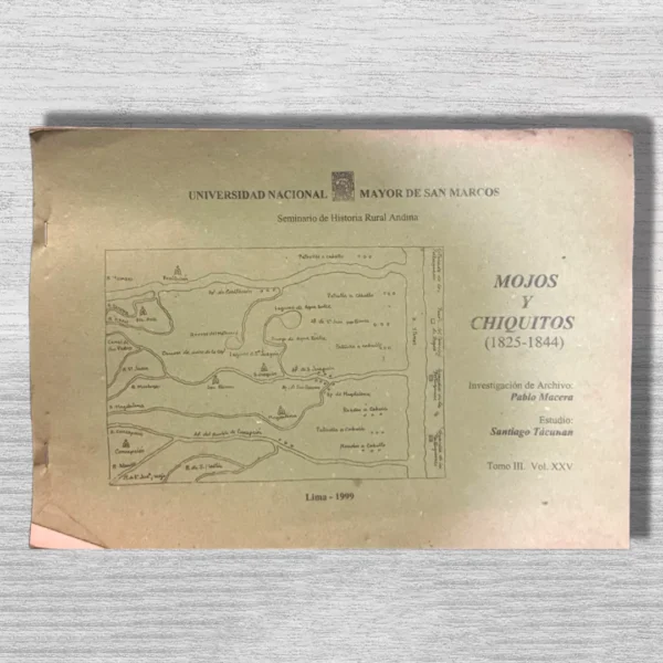 SEMINARIO DE HISTORIA RURAL ANDINA (UNMSM): MOJOS Y CHIQUITOS (1825 – 1844)