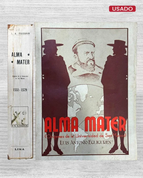 ALMA MATER (ORÍGENES DE LA UNIVERSIDAD DE SAN MARCOS)