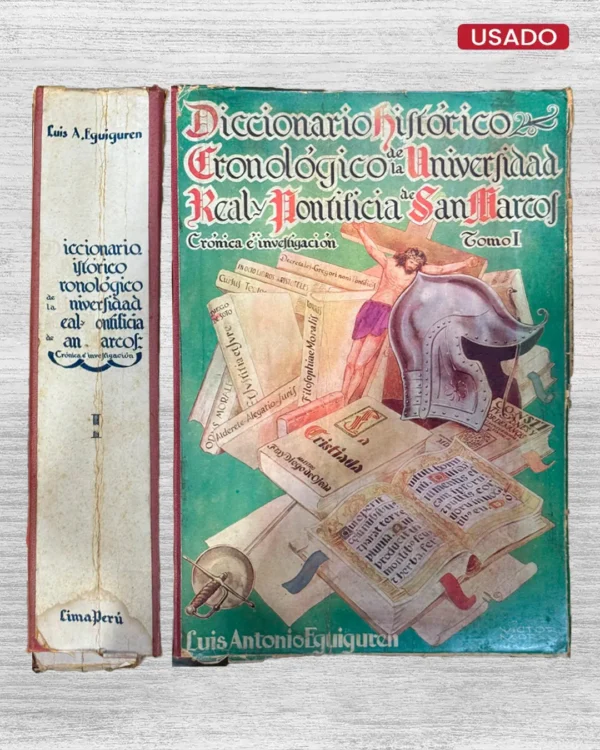 DICCIONARIO HISTÓRICO CRONOLÓGICO DE LA UNIVERSIDAD REAL Y PONTIFICIA DE SAN MARCOS (CRÓNICA E INVESTIGACIÓN)