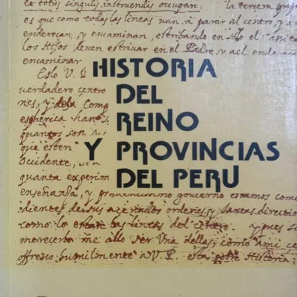 HISTORIA DEL REINO Y PROVINCIAS DEL PERÚ