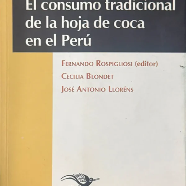 EL CONSUMO TRADICIONAL DE LA HOJA DE COCA EN EL PERÚ