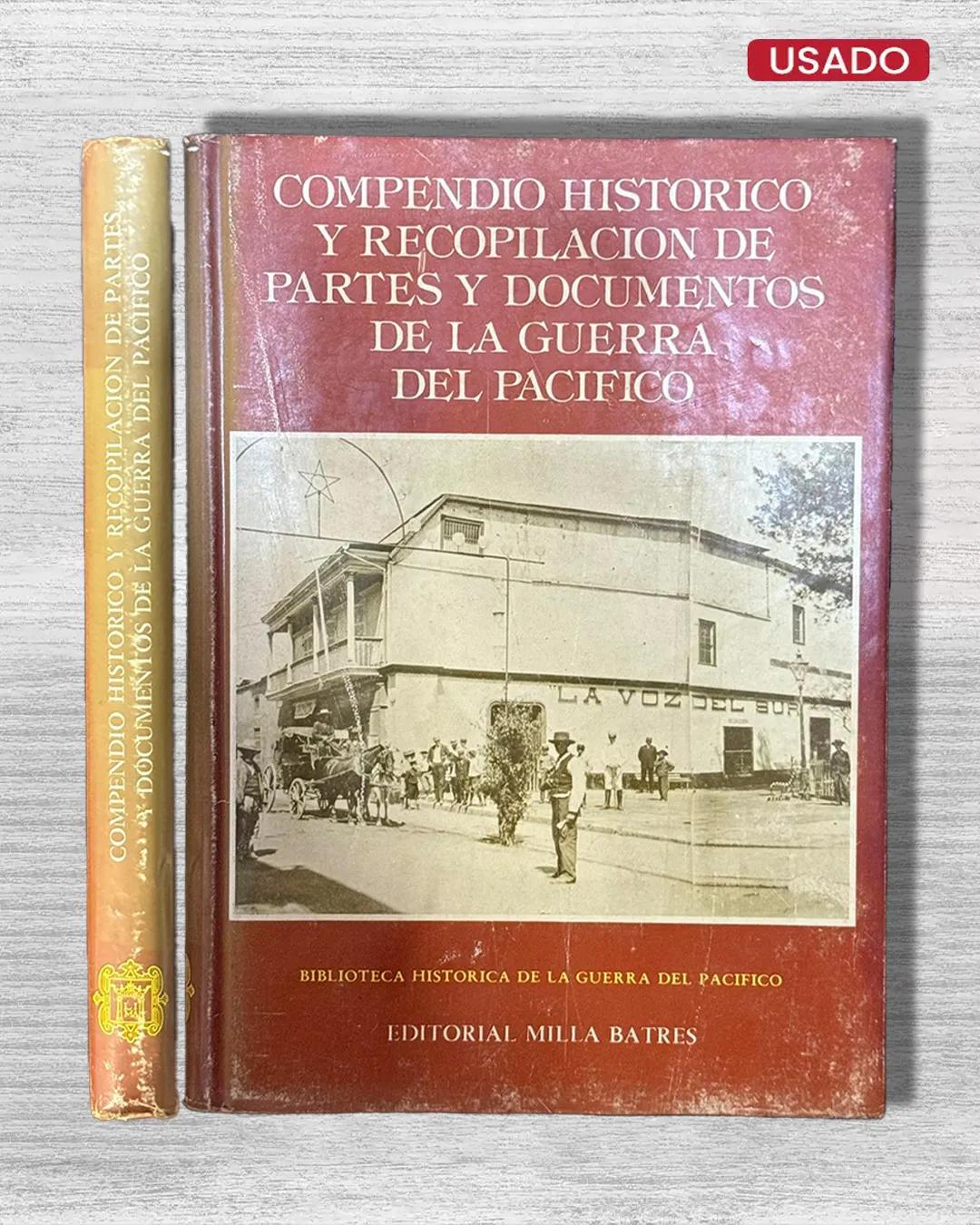COMPENDIO HISTÓRICO Y RECOPILACIÓN DE PARTES Y DOCUMENTOS DE LA GUERRA DEL PACÍFICO