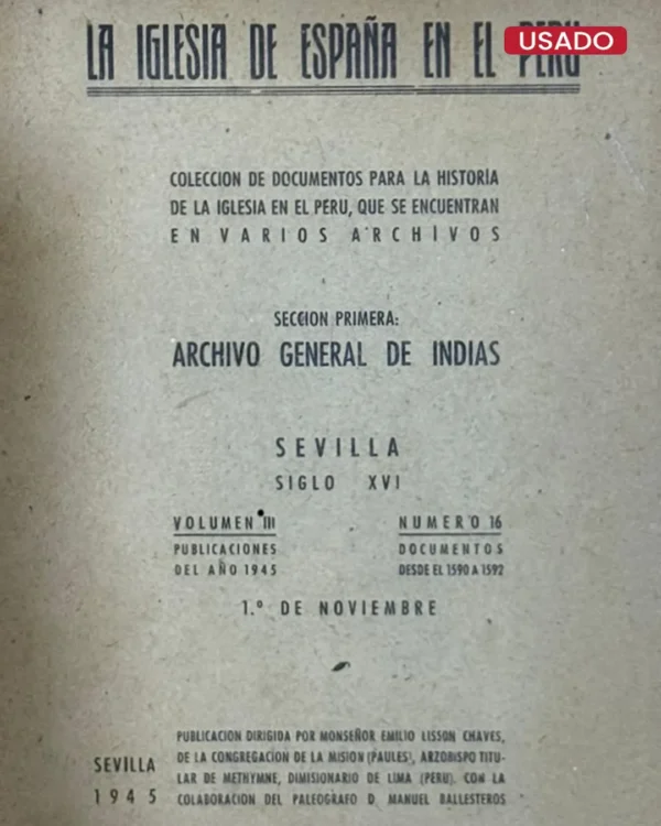 COLECCIÓN DE DOCUMENTOS PARA LA HISTORIA DE LA IGLESIA EN EL PERÚ, QUE SE ENCUENTRAN EN VARIOS ARCHIVOS. LA IGLESIA DE ESPAÑA EN EL PERÚ – VOLUMEN III / NÚMERO 16