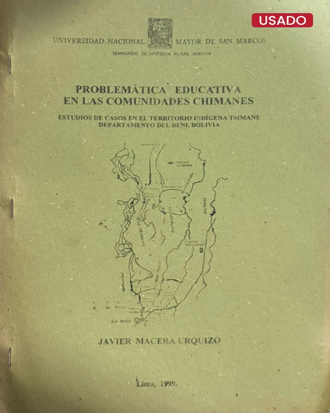 SEMINARIO DE HISTORIA RURAL ANDINA (UNMSM): PROBLEMÁTICA EDUCATIVA EN LAS COMUNIDADES CHIMANES. ESTUDIOS DE CASOS EN EL TERRITORIO INDÍGENA TSIMANE DEPARTAMENTO DEL BENI, BOLIVIA