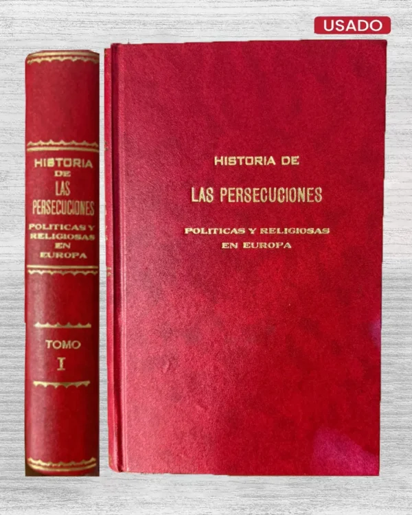 HISTORIA DE LAS PERSECUCIONES POLÍTICAS Y RELIGIOSAS. OCURRIDAS EN EUROPA DESDE LA EDAD MEDIA HASTA NUESTROS DÍAS. OBRA ÚNICA EN SU GÉNERO. GALERÍA POLÍTICA FILOSÓFICA Y HUMANITARIA (6 TOMOS)