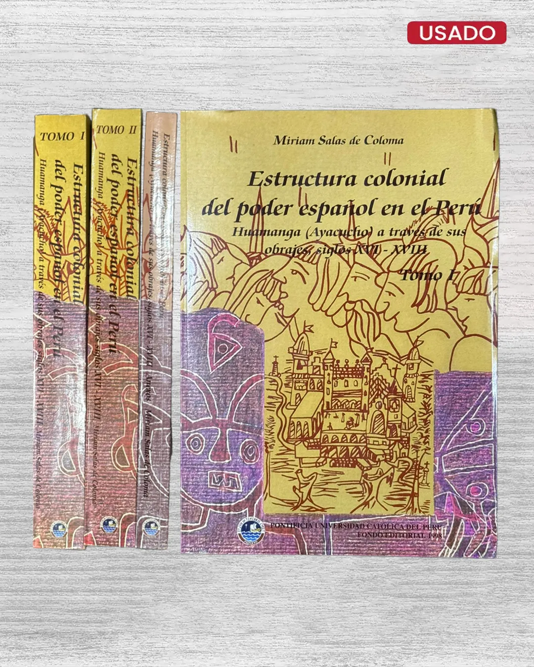 ESTRUCTURA COLONIAL DEL PODER ESPAÑOL EN EL PERÚ: HUAMANGA (AYACUCHO) A TRAVÉS DE SUS OBRAJES: SIGLOS XVI – XVIII" (2 VOL. Y ANEXOS)