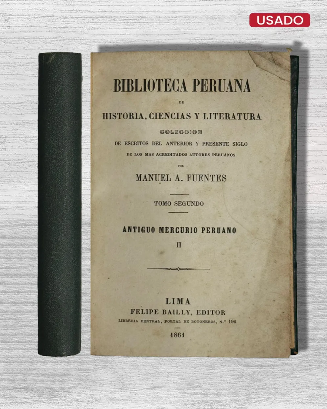 ANTIGUO MERCURIO PERUANO – TOMO SEGUNDO (ESCRITOS SOBRE HISTORIA, VIAJES, MISIONES Y DESCRIPCIONES GEOGRÁFICAS Y POLÍTICAS)