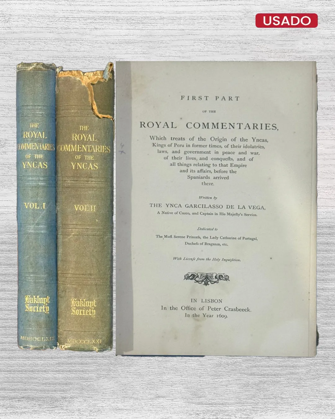 FIRST PART OF THE ROYAL COMMENTARIES OF THE YNCAS (2 VOLUMENES)