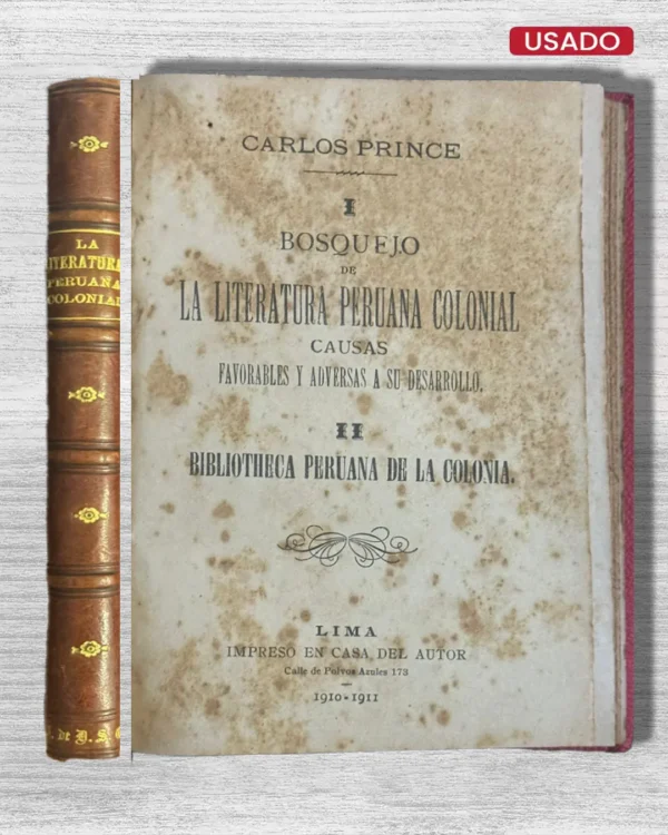 BOSQUEJO DE LA LITERATURA PERUANA COLONIAL, CAUSAS FAVORABLES Y ADVERSAS A SU DESARROLLO II