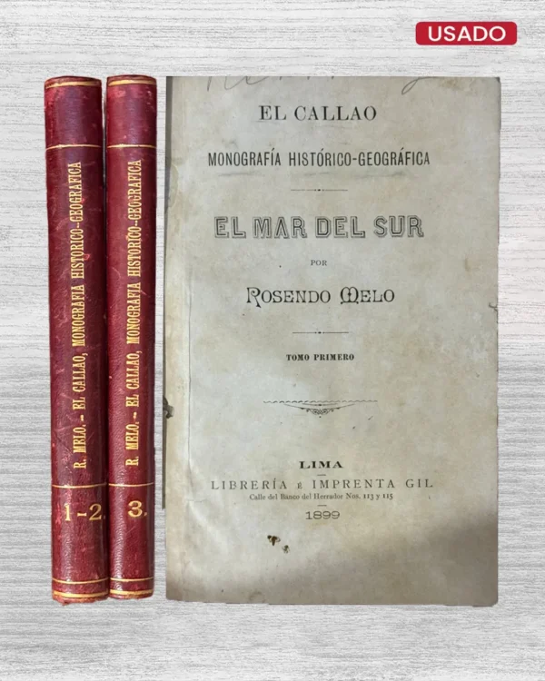 EL CALLAO, MONOGRAFÍA HISTÓRICO-GEOGRÁFICA (CALLAO MODERNO) – 3 VOLUMENES