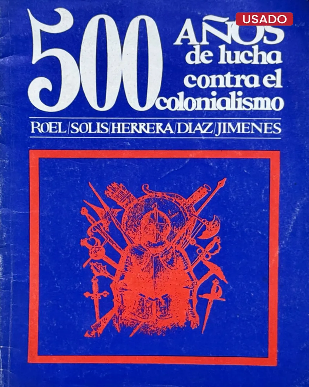500 AÑOS DE LUCHA CONTRA EL COLONIALISMO