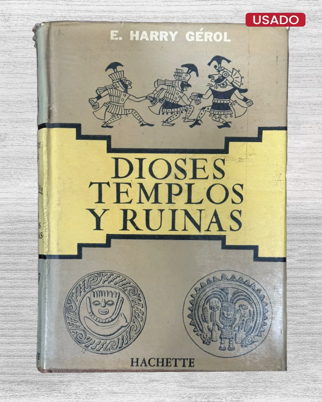 DIOSES, TEMPLOS Y RUINAS