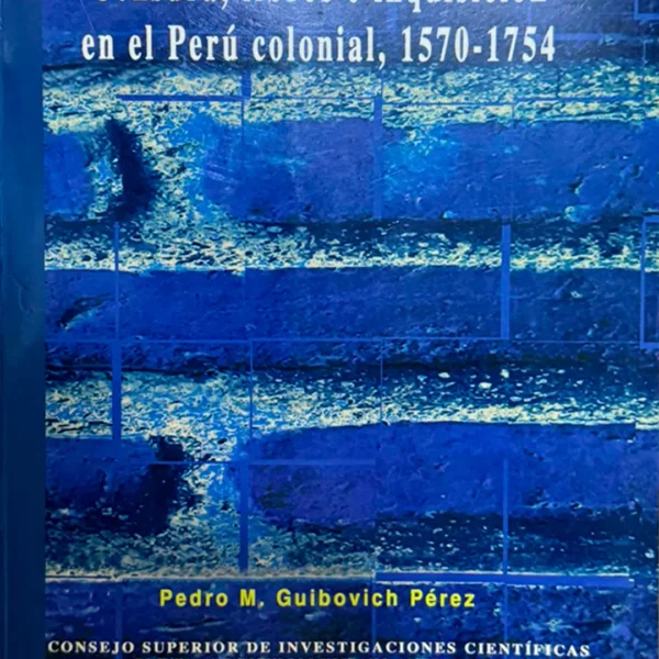 CENSURA, LIBROS E INQUISICIÓN EN EL PERÚ COLONIAL, 1570 – 1754