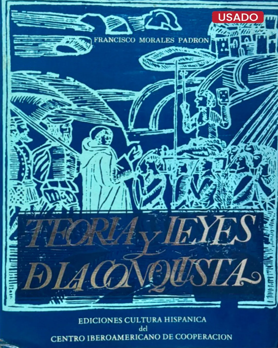 TEORÍA Y LEYES DE LA CONQUISTA