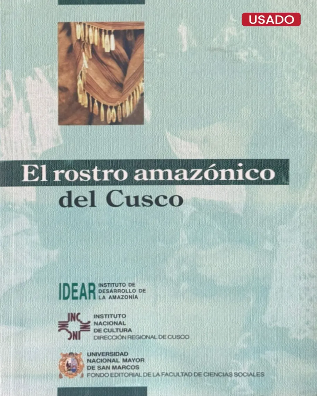 EL ROSTRO AMAZÓNICO DEL CUSCO