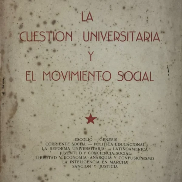 LA CUESTIÓN UNIVERSITARIA Y EL MOVIMIENTO SOCIAL